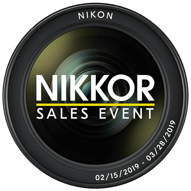 NIKKOR Sales Event: 2/15/2019 - 3/28/2019